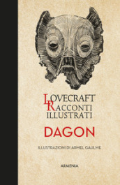 Dagon. Lovecraft racconti illustrati