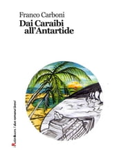 Dai Caraibi all Antartide