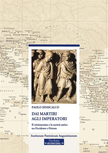 Dai Martiri agli Imperatori - Paolo Siniscalco