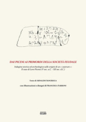 Dai Piceni ai primordi della società feudale. Indagine storica ed archeologica sulle origini di un «castrum»: il caso di Loro Piceno (V secolo a.C.-XII sec. d.C.)