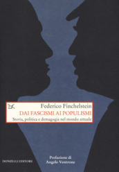 Dai fascismi ai populismi. Storia, politica e demagogia nel mondo attuale