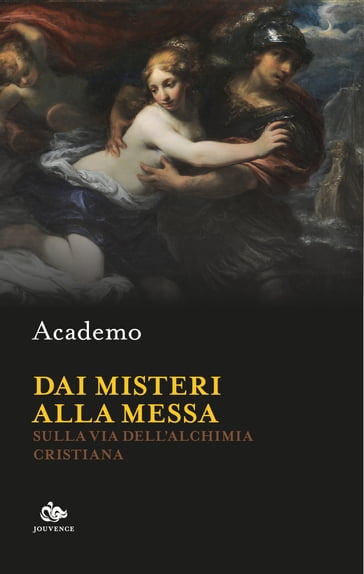 Dai misteri alla messa - Academo