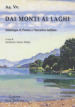 Dai monti ai laghi. Antologia di poesia e narrativa italiana