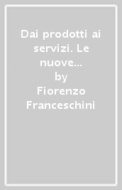 Dai prodotti ai servizi. Le nuove frontiere per la misura della qualità