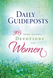 Daily Guideposts 365 Spirit-Lifting Devotions for Women