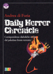 Daily Horror Chronicle. Corrispondenze diaboliche on-line dal paludoso fronte terrestre