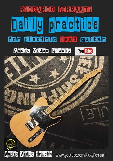 Daily Practice For Electric lead guitar - Riccardo Ferranti
