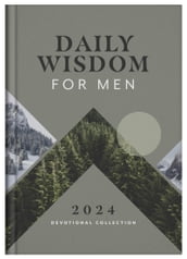 Daily Wisdom for Men 2024 Devotional Collection