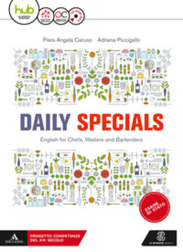 Daily specials. Per le Scuole superiori. Con Cd Audio formato MP3. Con Essential workbook. Con e-book. Con esapnsione online - Adriana Piccigallo - Piera A. Caruso