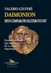 Daimonion. Deus comparatio illiteratus est. Paradosso dell hare5. Ego sum messia. Sic et semper. Eugenologia