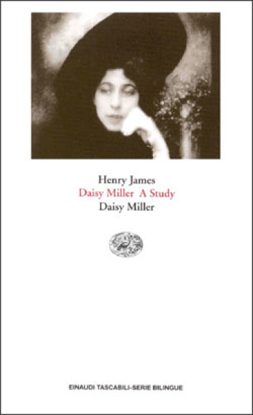 Daisy Miller. A study-Daisy Miller. Uno studio - Henry James