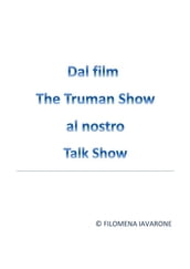 Dal Film The Truman Show al nostro Talk Show