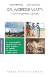 Dal Macerone a Gaeta. L ultima difesa delle Due Sicilie