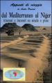 Dal Mediterraneo al Niger. Itinerari e incontri su strade e piste