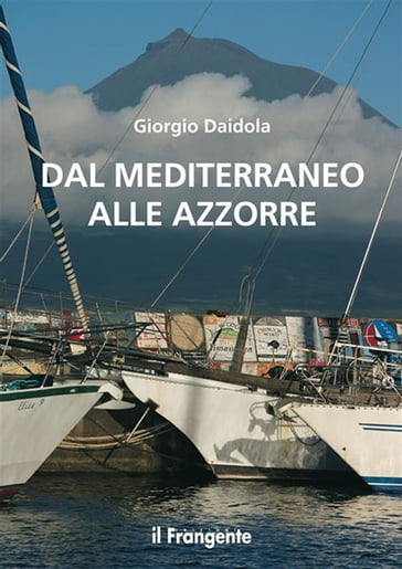 Dal Mediterraneo alle Azzorre - Giorgio Daidola