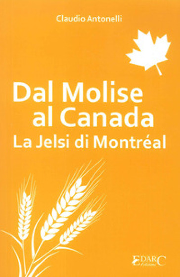 Dal Molise al Canada. La Jelsi di Montréal - Claudio Antonelli