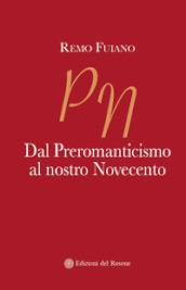 Dal Preromanticismo al nostro Novecento