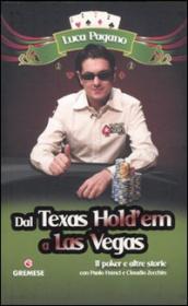 Dal Texas Hold em a Las Vegas. Il poker e altre storie