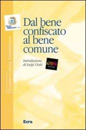 Dal bene confiscato al bene comune