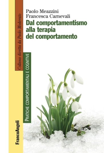 Dal comportamentismo alla terapia del comportamento - Francesca Carnevali - Paolo Meazzini