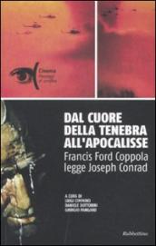 Dal cuore della tenebra all apocalisse. Francis Ford Coppola legge Joseph Conrad