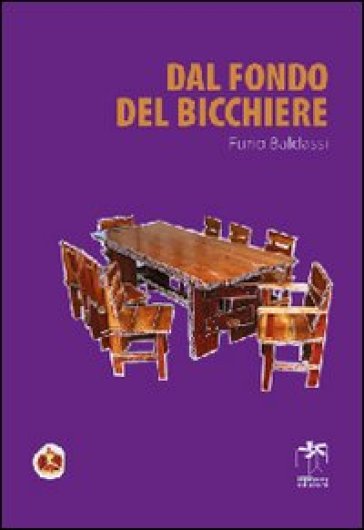 Dal fondo del bicchiere - Furio Baldassi