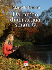 Dal fondo di un acqua smarrita