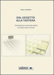 Dal gessetto alla tastiera. Formazione e comunità online fra classi reali e virtuali