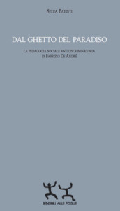 Dal ghetto del paradiso. La pedagogia sociale antidiscriminatoria di Fabrizio De André