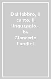 Dal labbro, il canto. Il linguaggio vocale delle opere di Verdi