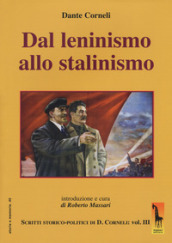 Dal leninismo allo stalinismo. Scritti storico-politici di Dante Corneli. 3.