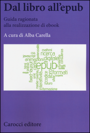 Dal libro all'epub. Guida ragionata alla realizzazione di ebook