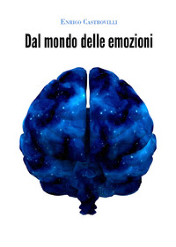 Dal mondo delle emozioni - Enrico Castrovilli