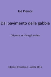 Dal pavimento della gabbia