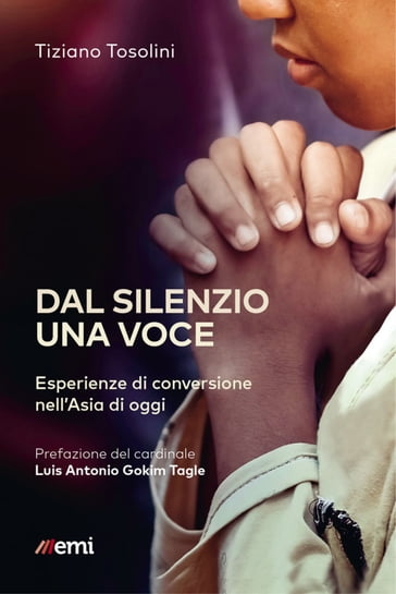 Dal silenzio una voce - Luis Antonio G. Tagle - Tiziano Tosolini