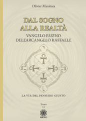 Dal sogno alla realtà. Vangelo Esseno dell Arcangelo Raffaele. 11.