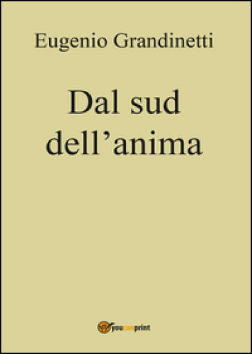 Dal sud dell'anima - Eugenio Grandinetti