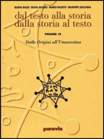 Dal testo alla storia dalla storia al testo. Edizione gialla 3/1 Dal Neoclassicismo al Verismo - Paolo Baldi - Razzetti - Giusso