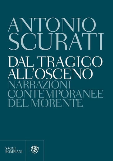 Dal tragico all'osceno - Antonio Scurati