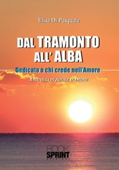 Dal tramonto all alba