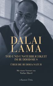 Dalai Lama. Tod und Unsterblichkeit im Buddhismus