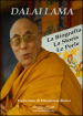 Dalai Lama. La biografia, la storia, le perle