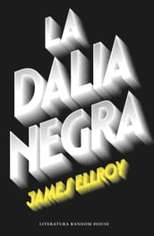 La Dalia Negra (Cuarteto de Los Ángeles 1)