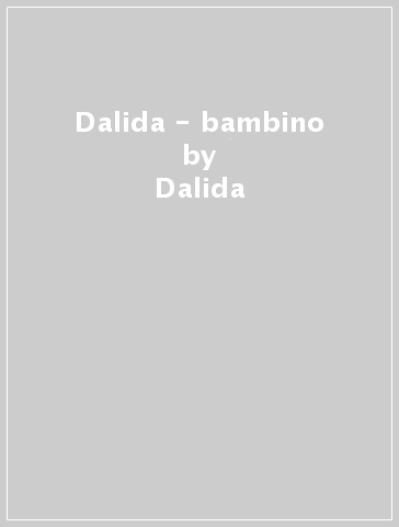 Dalida - bambino - Dalida