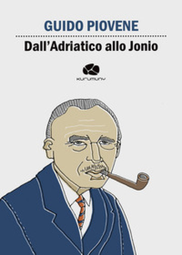 Dall'Adriatico allo Jonio - Guido Piovene