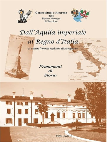 Dall'Aquila imperiale al Regno d'Italia - Centro Studi e Ricerche della Pianura Veronese