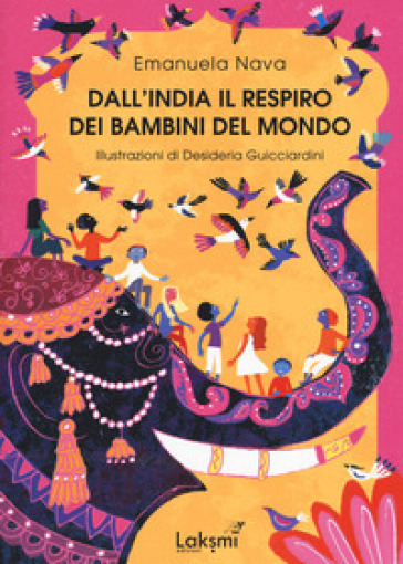 Dall'India il respiro dei bambini del mondo - Emanuela Nava