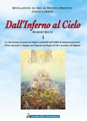 Dall Inferno al Cielo - Robert Blum 1° Volume