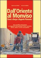 Dall Oriente al Monviso. Cinesi a Barge e Bagnolo Piemonte. Una integrazione tra leggende metropolitane e fattori attrattivi, lavoro, salute e servizi sociosanitari