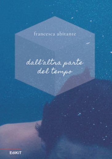 Dall'altra parte del tempo - Francesca Abitante